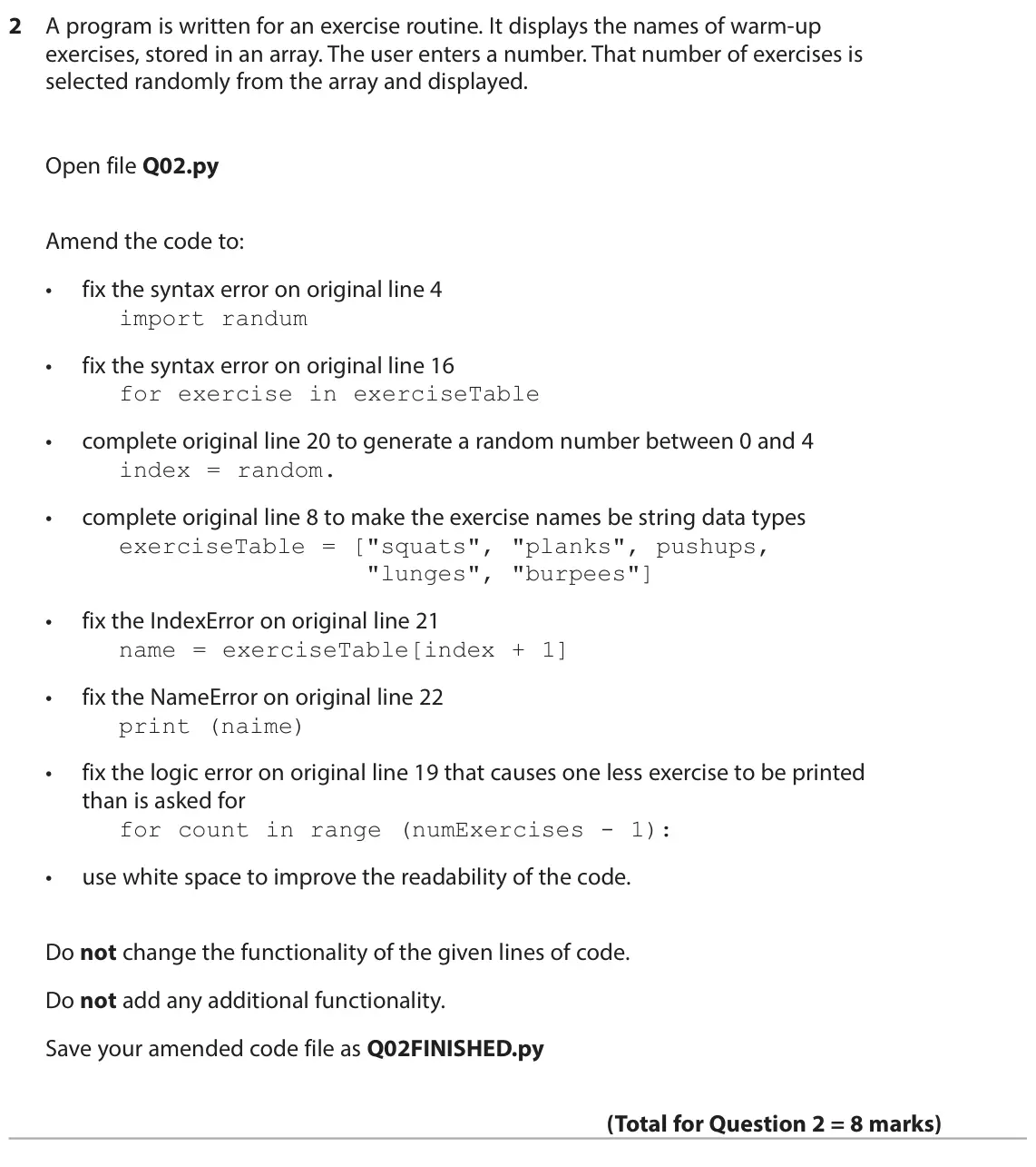 June 2023 Paper 2, question 2: A program is written for an exercise routine. It displays the names of warm-up exercises, stored in an array. The user enters a number. That number of exercises