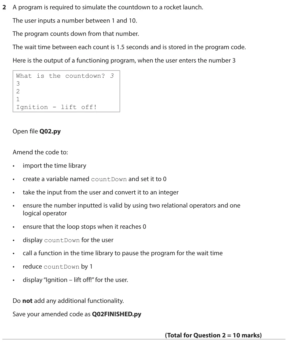 June 2025 Paper 2, question 2: A program is required to simulate the countdown to a rocket launch. The user inputs a number between 1 and 10. The program counts down from that number. The wai