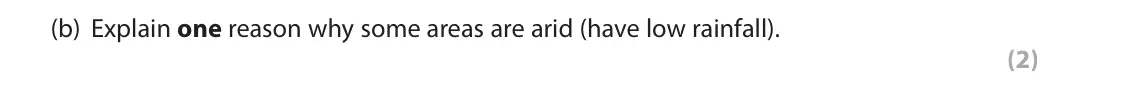 June 2019 Paper 1, question 1(b): Explain one reason why some areas are arid (have low rainfall). (2)