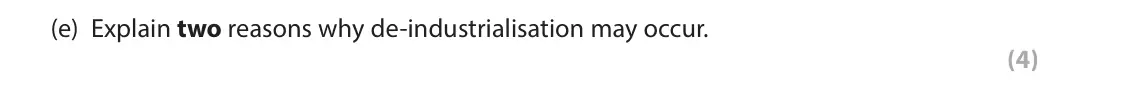 June 2019 Paper 1, question 3(e): Explain two reasons why de-industrialisation may occur. (4)