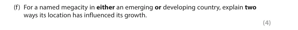 June 2024 Paper 1, question 3(f): For a named megacity in either an emerging or developing country, explain two ways its location has influenced its growth. (4) 3 Study Figure 7 which shows the 