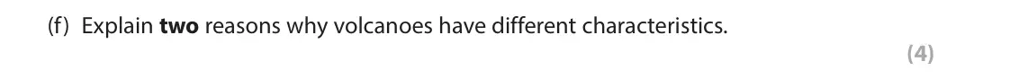 June 2025 Paper 1, question 1(f): Explain two reasons why volcanoes have different characteristics. (4)