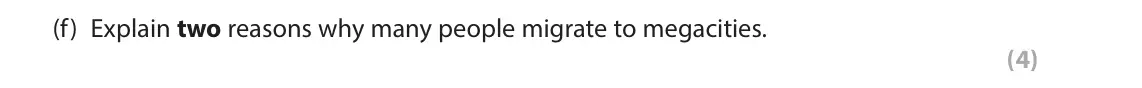 June 2025 Paper 1, question 3(f): Explain two reasons why many people migrate to megacities. (4)