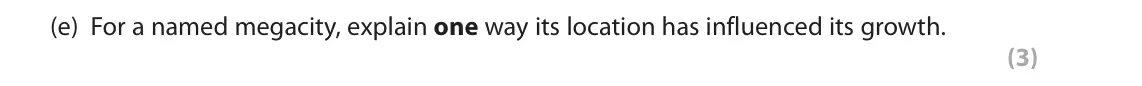 November 2020 Paper 1, question 3(e): For a named megacity, explain one way its location has influenced its growth. (3)