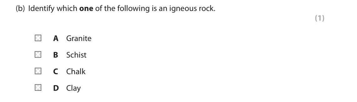 June 2018 Paper 2, question 1(b): Identify which one of the following is an igneous rock. (1) A Granite B Schist C Chalk D Clay 1 Study Figure 1 which is a photograph of a landscape in southern 