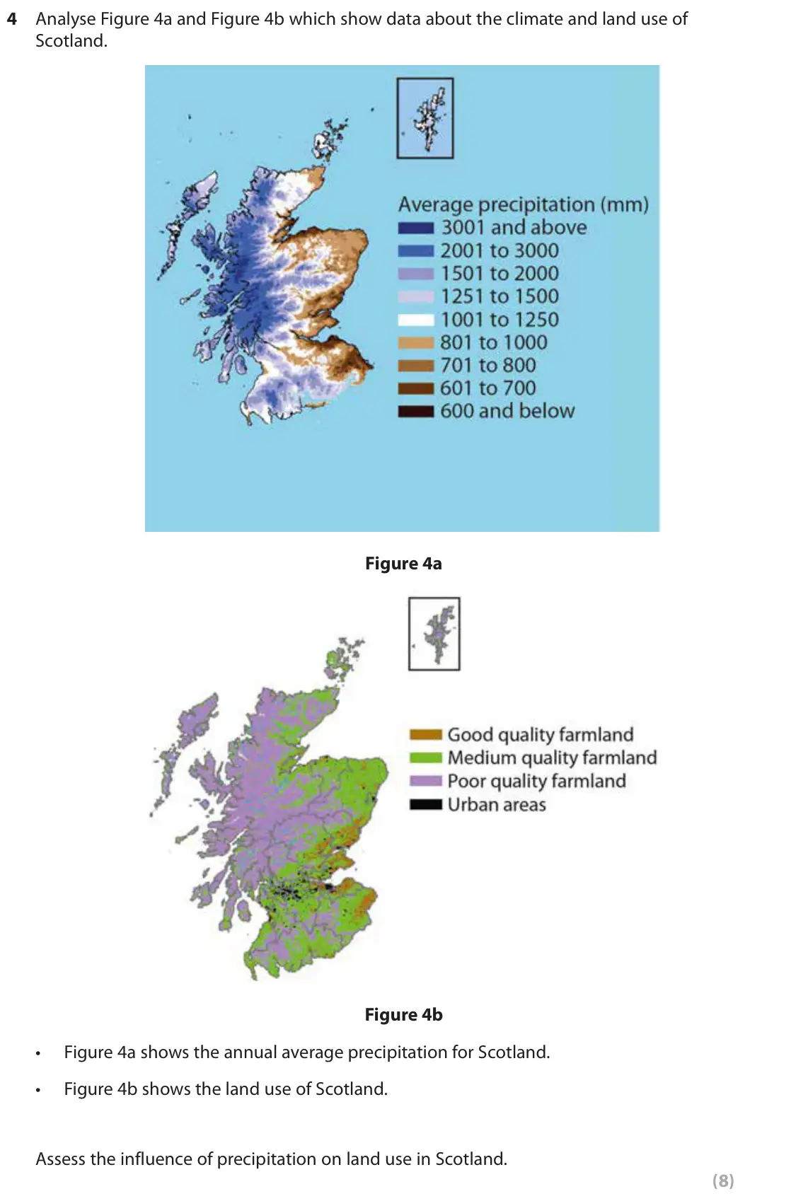June 2018 Paper 2, question 4: Analyse Figure 4a and Figure 4b which show data about the climate and land use of Scotland. Figure 4a Figure 4b • Figure 4a shows the annual average precipitati
