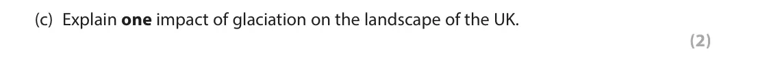 June 2019 Paper 2, question 1(c): Explain one impact of glaciation on the landscape of the UK. (2) 1 Study Figure 1 which is a diagram of changes to a landscape in southern England. Original lan