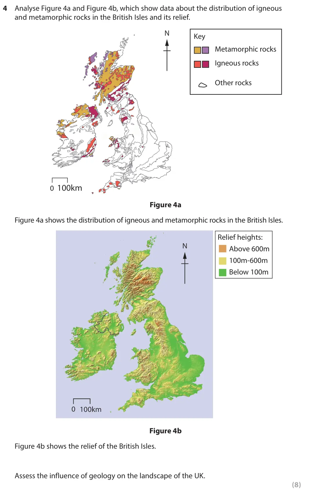 June 2019 Paper 2, question 4: Analyse Figure 4a and Figure 4b, which show data about the distribution of igneous and metamorphic rocks in the British Isles and its relief. N Key Metamorphic 