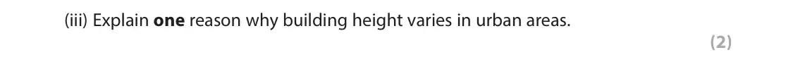 June 2019 Paper 2, question 6(a)(iii): Explain one reason why building height varies in urban areas. (2)