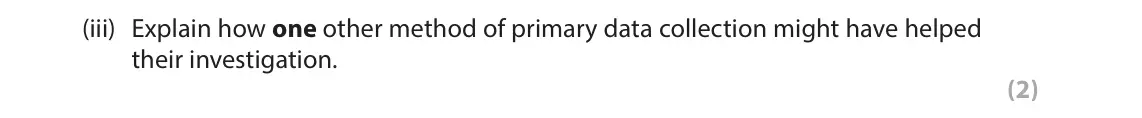 June 2024 Paper 2, question 10(a)(iii): Explain how one other method of primary data collection might have helped their investigation. (2) 10 As part of their urban fieldwork a group of students carri