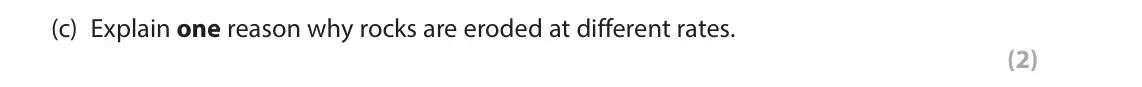 June 2025 Paper 2, question 1(c): Explain one reason why rocks are eroded at different rates. (2)