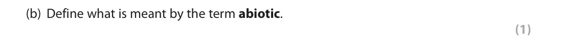 June 2019 Paper 3, question 2(b): Define what is meant by the term abiotic. (1) 2 Use Section B (pages 5 and 6) in the Resource Booklet to answer this question. SECTION B Forests Under Threat Ha
