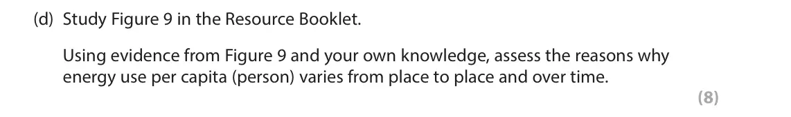 June 2025 Paper 3, question 3(d): Study Figure 9 in the Resource Booklet. Using evidence from Figure 9 and your own knowledge, assess the reasons why energy use per capita (person) varies from p