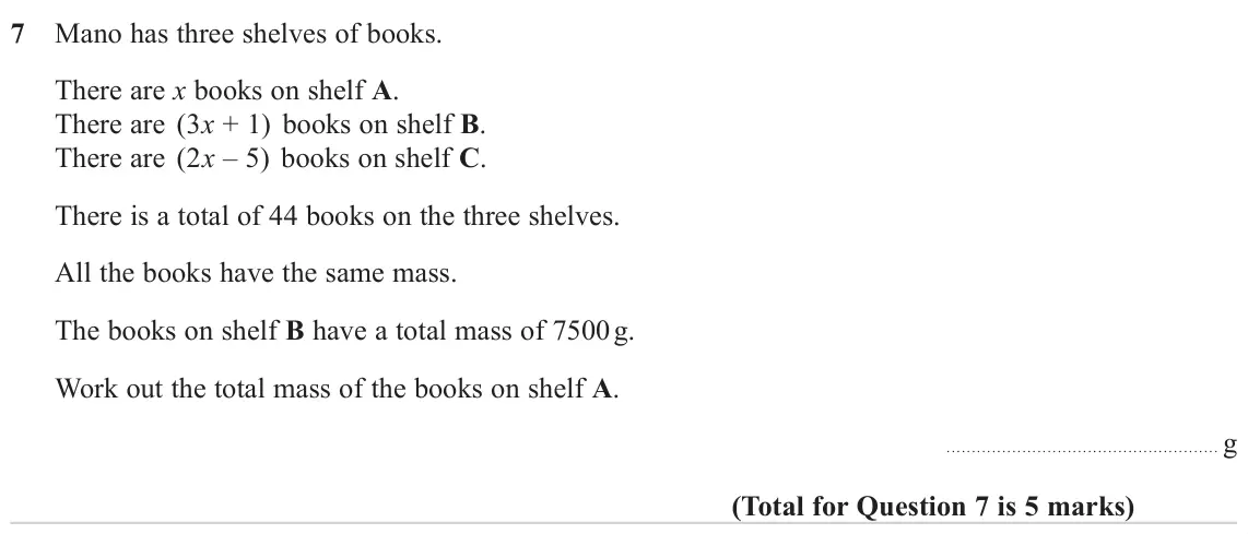 November 2023 Paper 1H, question 7: Mano has three shelves of books. There are x books on shelf A. There are (3x + 1) books on shelf B. There are (2x – 5) books on shelf C. There is a total of 44 