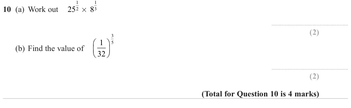 November 2024 Paper 1H, question 10: (a) Work out 25 8 × 2 3 3 1 5 (b) Find the value of  32