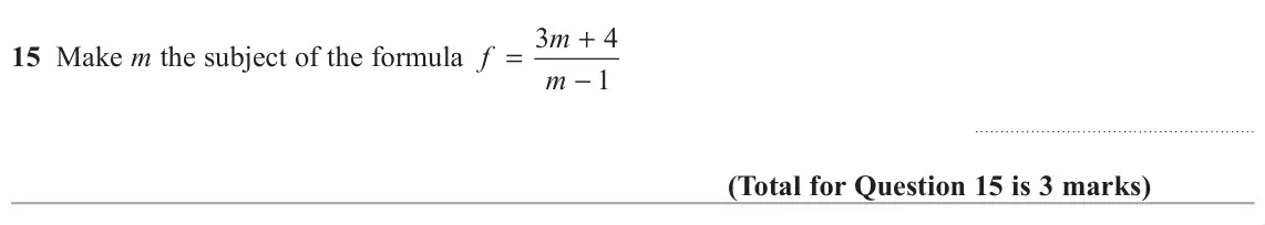 June 2019 Paper 2H, question 15: Make m the subject of the formula f = m 1 −