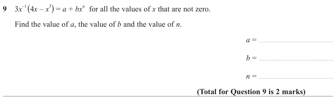 June 2025 Paper 2H, question 9: 3x n for all the values of x that are not zero. Find the value of a, the value of b and the value of n. a = b = n =