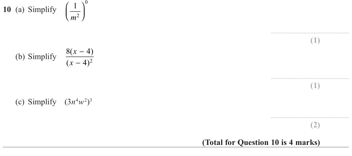 November 2020 Paper 2H, question 10: (a) Simplify   m 2 (b) Simplify 8 ( x − 4 ) ( x − 4 2 ) (c) Simplify (3n4w2)3