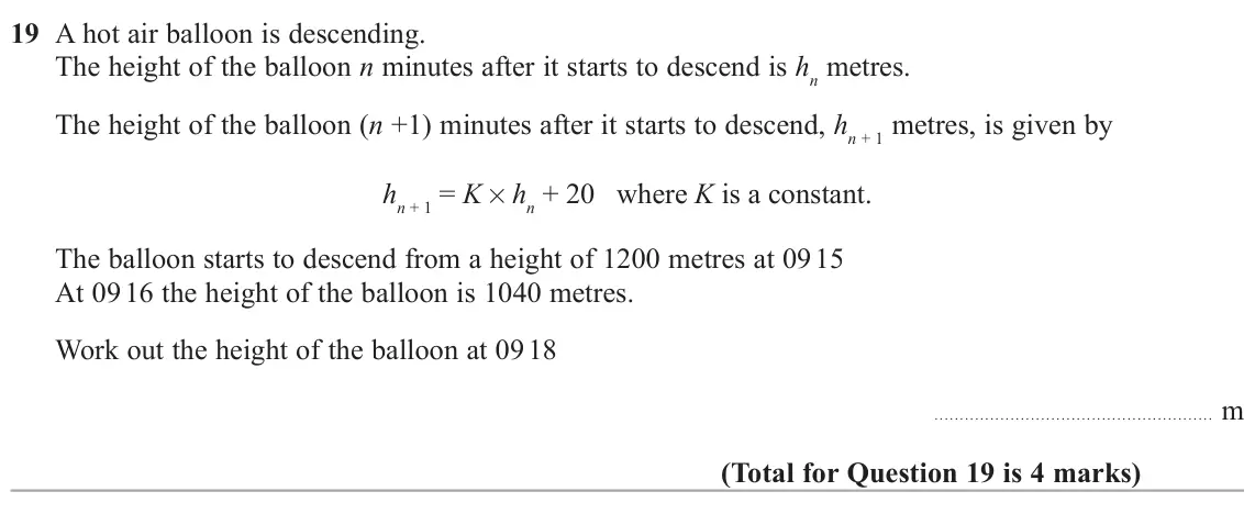 November 2020 Paper 2H, question 19: A hot air balloon is descending. The height of the balloon n minutes after it starts to descend is hn metres. The height of the balloon (n +1) minutes after it