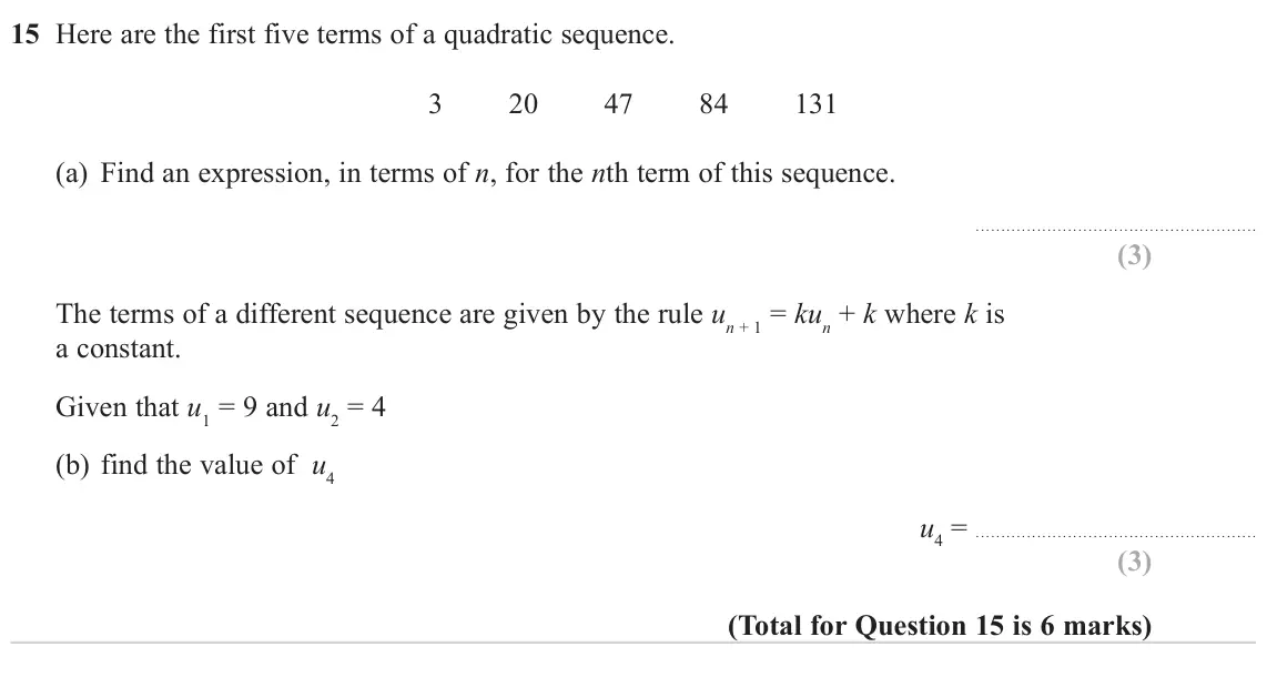November 2024 Paper 2H, question 15: Here are the first five terms of a quadratic sequence. 3 20 47 84 131 (a) Find an expression, in terms of n, for the nth term of this sequence. The terms of a d