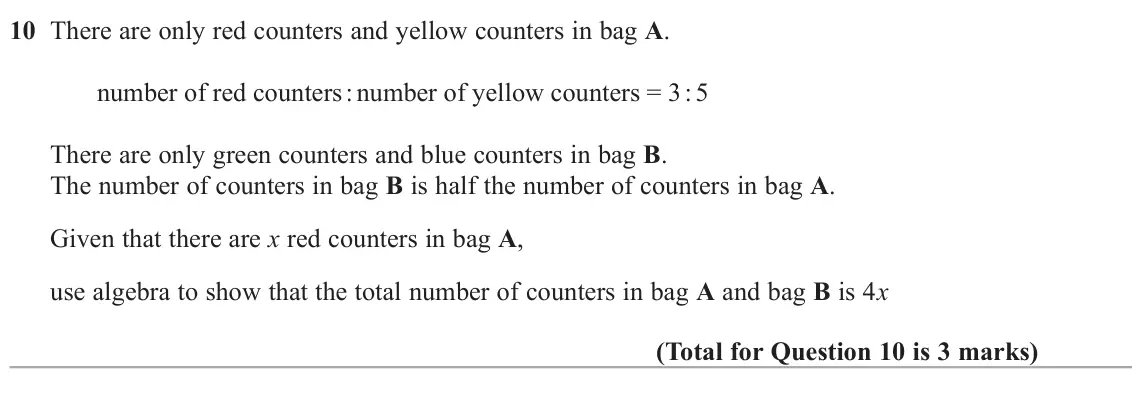 June 2024 Paper 3H, question 10: There are only red counters and yellow counters in bag A. number of red counters : number of yellow counters = 3 : 5 There are only green counters and blue coun