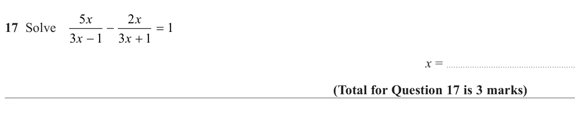 June 2025 Paper 3H, question 17: Solve 1 x x 3 1 3 1 x =