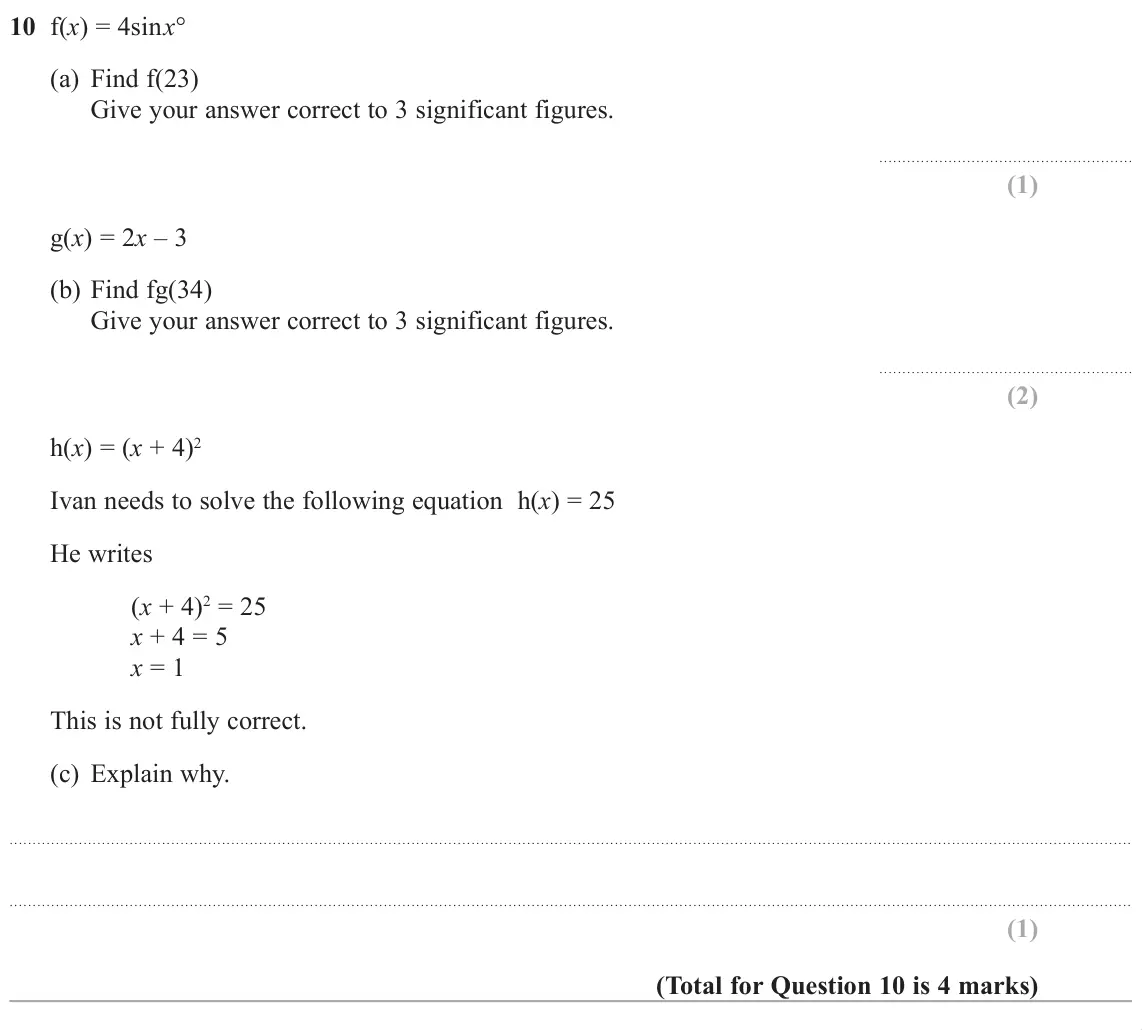 November 2018 Paper 3H, question 10: f(x  VLQ௘x° (a) Find f Give your answer correct to 3 significant figures. g(x) = 2x – 3 (b) Find fg Give your answer correct to 3 significant figures. h(x) =