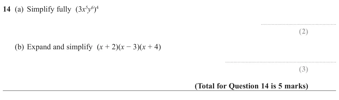November 2022 Paper 3H, question 14: (a) Simplify fully (3x5y6)4 (b) Expand and simplify (x + 2)(x − 3)(x + 4)