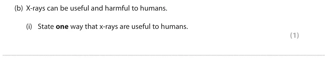 November 2021 Paper 1 Foundation, question 2(b)(i): State one way that x-rays are useful to humans. (1)