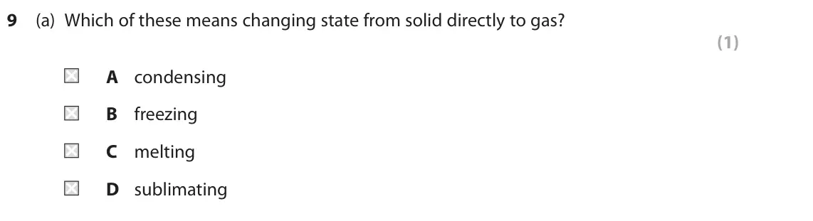 June 2023 Paper 2 Foundation, question 9(a): Which of these means changing state from solid directly to gas? (1) A condensing B freezing C melting D sublimating