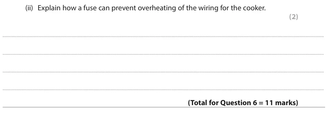 June 2024 Paper 2 Foundation, question 6(c)(ii): Explain how a fuse can prevent overheating of the wiring for the cooker. (2)
