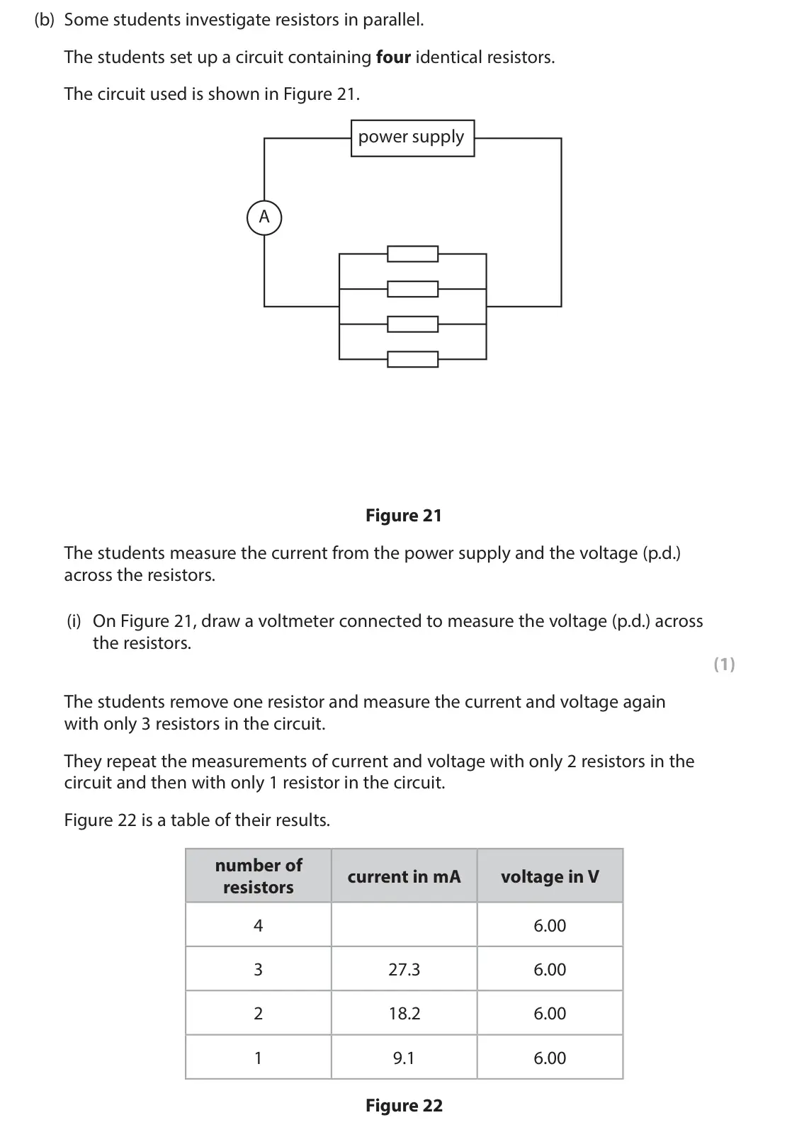June 2024 Paper 2 Foundation, question 8(b)(i): On Figure 21, draw a voltmeter connected to measure the voltage (p.d.) across the resistors. (1) The students remove one resistor and measure the current and v