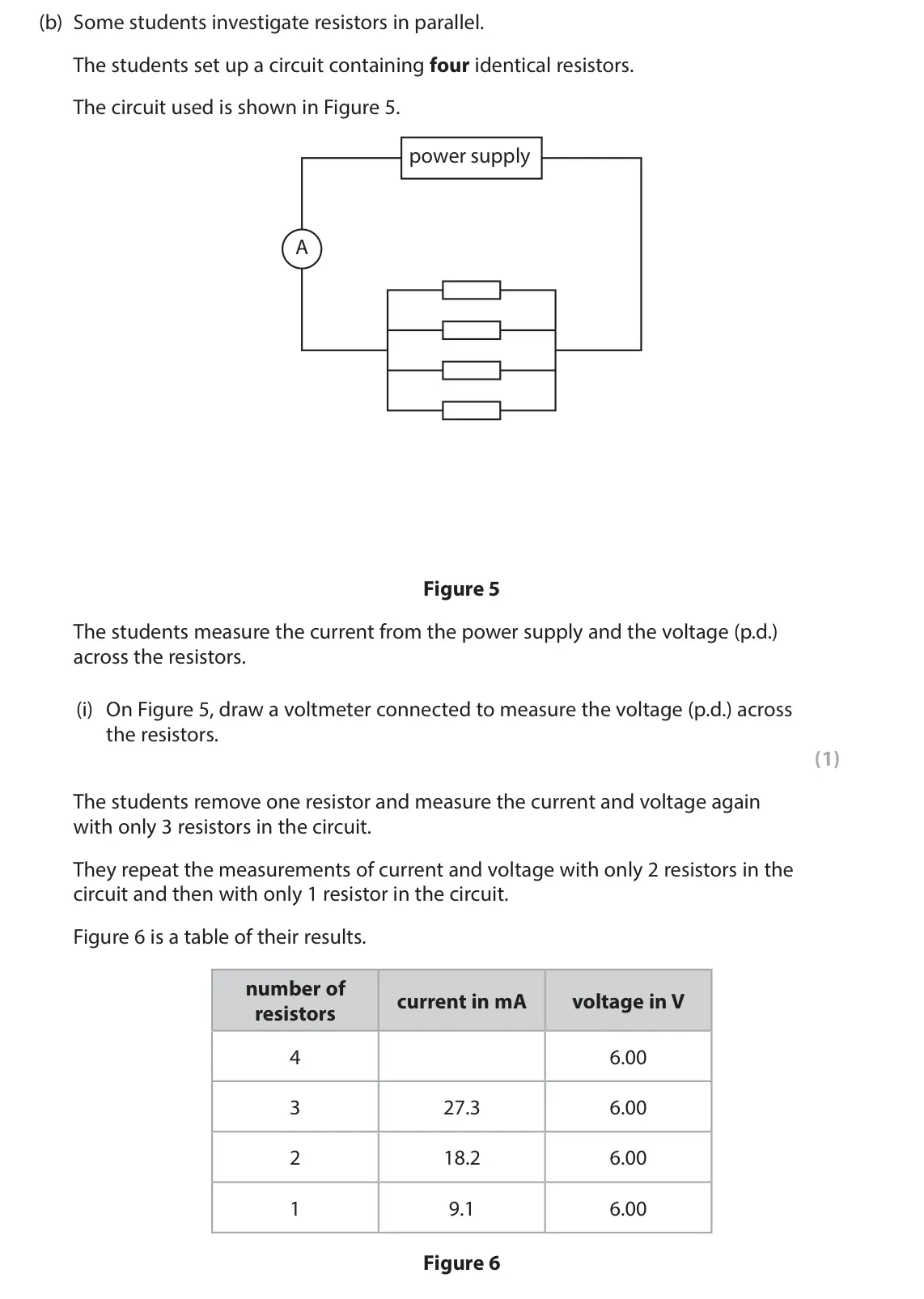 June 2024 Paper 2 Higher, question 2(b)(i): On Figure 5, draw a voltmeter connected to measure the voltage (p.d.) across the resistors. (1) The students remove one resistor and measure the current and vo