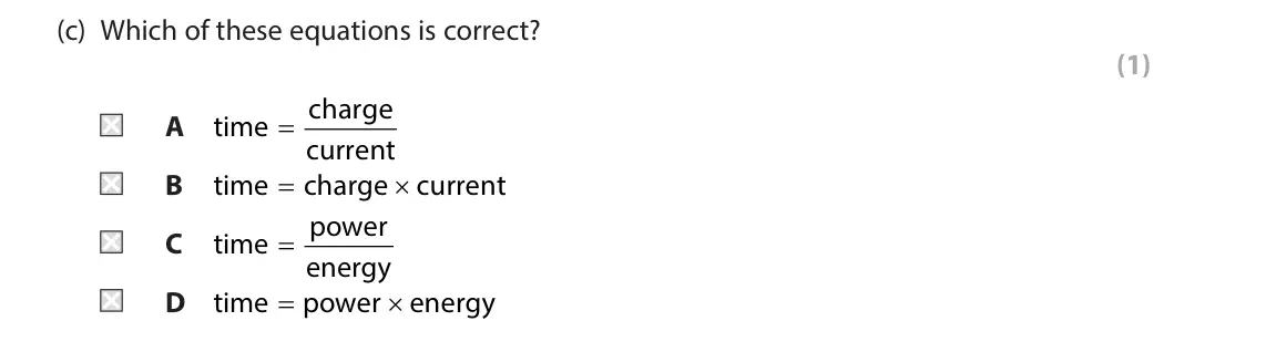 June 2024 Paper 2 Higher, question 8(c): Which of these equations is correct? (1) charge A time = current O B time charge current power C time = energy O D time power energy