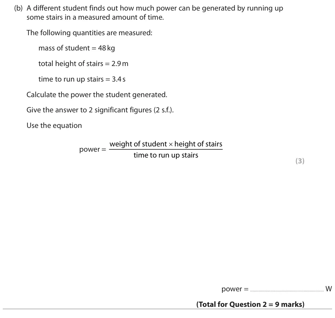 June 2025 Paper 2 Higher, question 2(b): A different student finds out how much power can be generated by running up some stairs in a measured amount of time. The following quantities are measured: mas