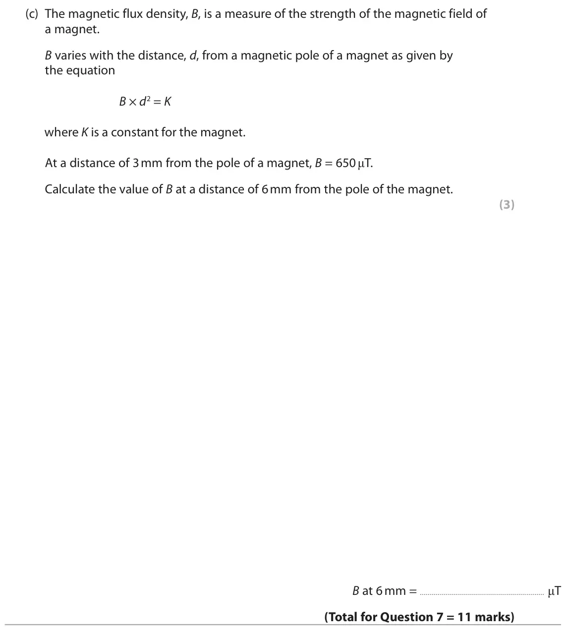 June 2025 Paper 2 Higher, question 7(c): The magnetic flux density, B, is a measure of the strength of the magnetic field of a magnet. B varies with the distance, d, from a magnetic pole of a magnet as