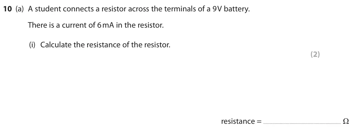 June 2025 Paper 2 Higher, question 10(a)(i): Calculate the resistance of the resistor. (2) resistance = Ω