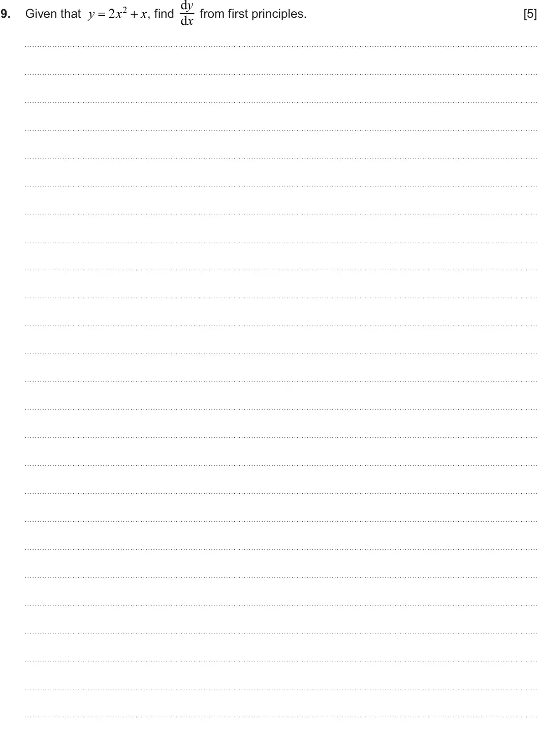 Summer 2025 AS Unit 1, question 9:  , find d y 2 2 y  x x 9. Given that x from first principles. [5] d