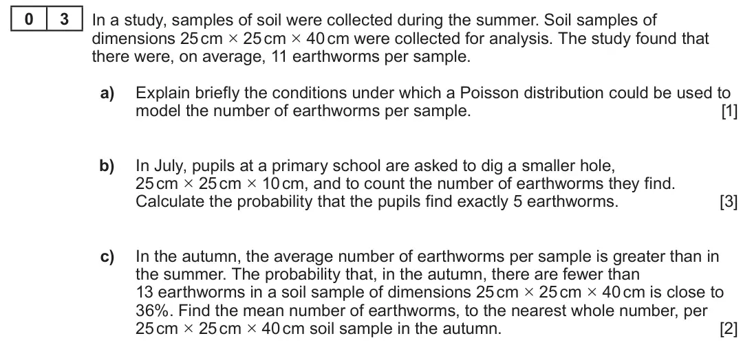 Summer 2022 AS Unit 2, question 3: 3 In a study, samples of soil were collected during the summer. Soil samples of dimensions 25 cm × 25 cm × 40 cm were collected for analysis. The study found th