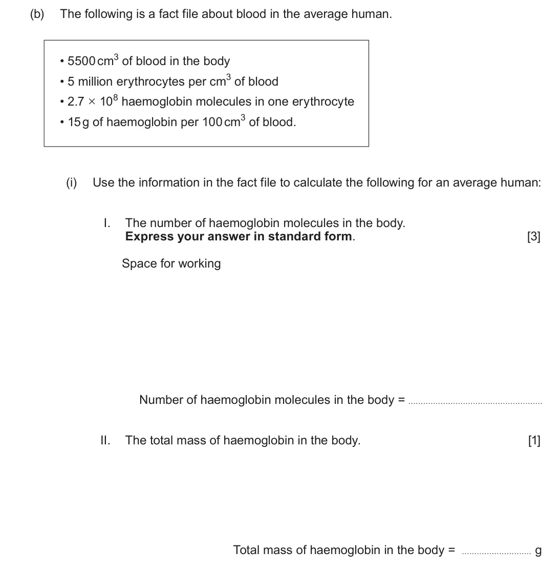 Summer 2025 AS Unit 2, question 3(b)(i): Use the information in the fact file to calculate the following for an average human: I. The number of haemoglobin molecules in the body. Express your answer in
