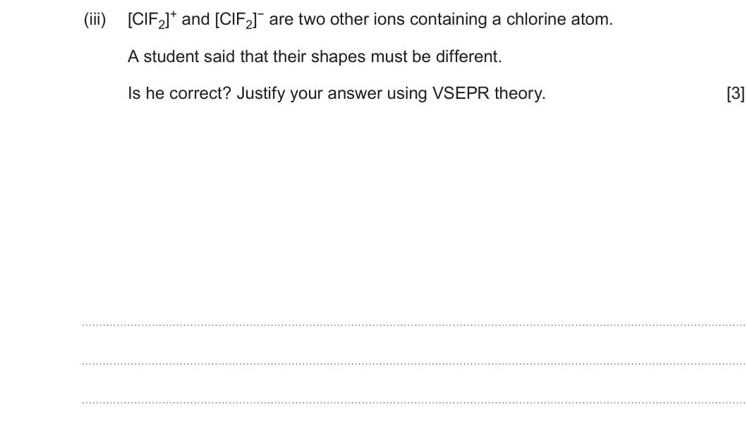 Summer 2019 AS Unit 1, question 13(c)(iii): A student said that their shapes must be different. Is he correct? Justify your answer using VSEPR theory. [3]