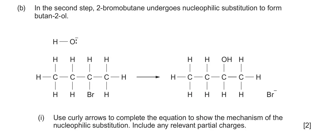 Summer 2022 AS Unit 2, question 6(b)(i): Use curly arrows to complete the equation to show the mechanism of the nucleophilic substitution. Include any relevant partial charges. [2]