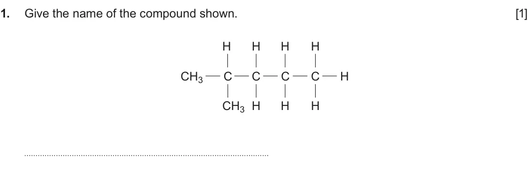 Summer 2024 AS Unit 2, question 1: Give the name of the compound shown. [1] H H H H CH3 C C C C H CH3 H H H