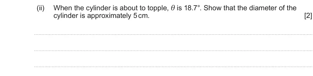 Summer 2025 AS Unit 1, question 1(b)(ii): cylinder is approximately 5 cm. [2]
