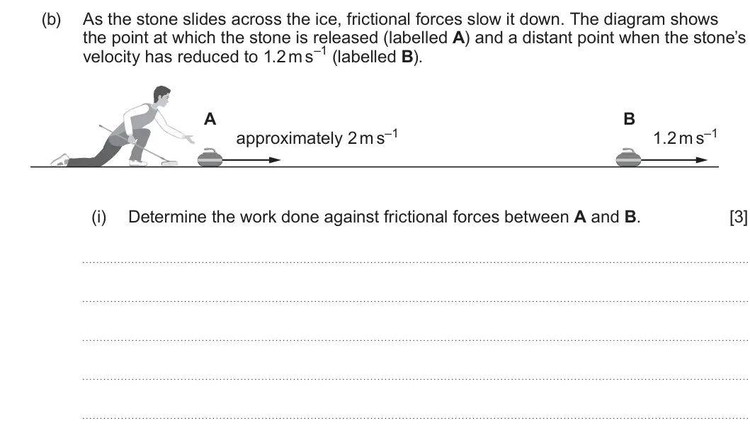 Summer 2025 AS Unit 1, question 5(b)(i): Determine the work done against frictional forces between A and B. [3]