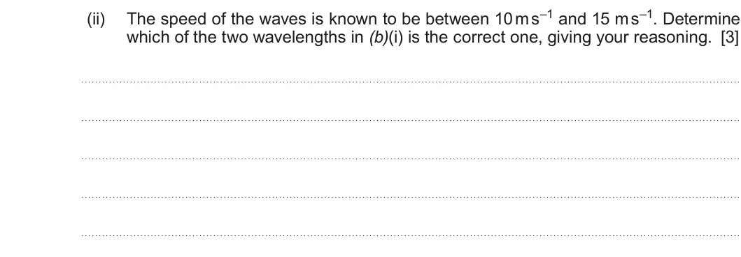 Summer 2016 AS Unit 2, question 6(b)(ii): which of the two wavelengths in (b)(i) is the correct one, giving your reasoning. [3]