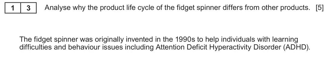 Summer 2022 AS Unit 2, question 1.3: Fidget Spinners: 2017’s biggest toy craze Fidget spinners first went on sale in January 2017. The toy’s simplicity and low cost meant it became an instant hit a