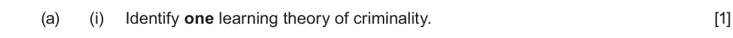 Summer 2022 Unit 2, question 1(a)(i): Identify one learning theory of criminality. [1]