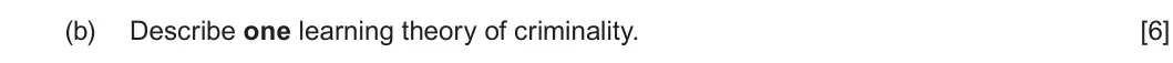 Summer 2025 Unit 2, question 3(b): Describe one learning theory of criminality. [6]