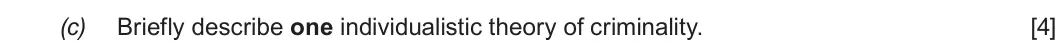 Autumn 2020 Unit 2, question 2(c): Briefly describe one individualistic theory of criminality. [4]